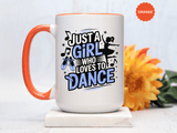 Dance Lover Coffee Mug, Just a Girl Who Loves to Dance Quote, Blue Ballet Shoes and Ballerina Design, Recital Gift for a Daughter or Teacher