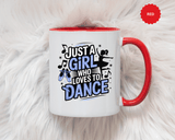 Dance Lover Coffee Mug, Just a Girl Who Loves to Dance Quote, Blue Ballet Shoes and Ballerina Design, Recital Gift for a Daughter or Teacher