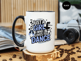 Dance Lover Coffee Mug, Just a Girl Who Loves to Dance Quote, Blue Ballet Shoes and Ballerina Design, Recital Gift for a Daughter or Teacher