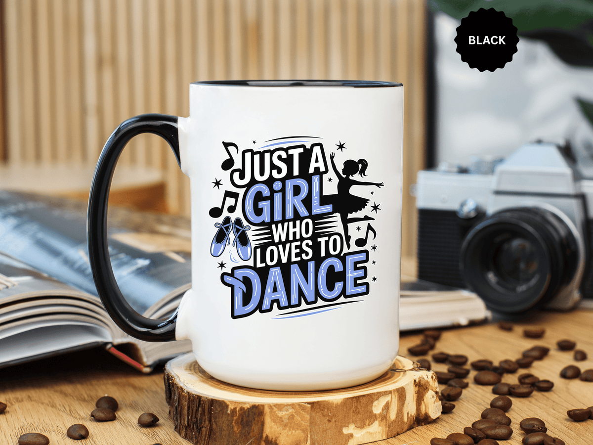 Dance Lover Coffee Mug, Just a Girl Who Loves to Dance Quote, Blue Ballet Shoes and Ballerina Design, Recital Gift for a Daughter or Teacher