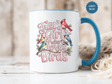 Bird Lover Coffee Mug, Just a Girl Who Loves Birds Quote, Pink Lettering and Garden Songbird Design, Birthday Gift for a Birdwatching Friend