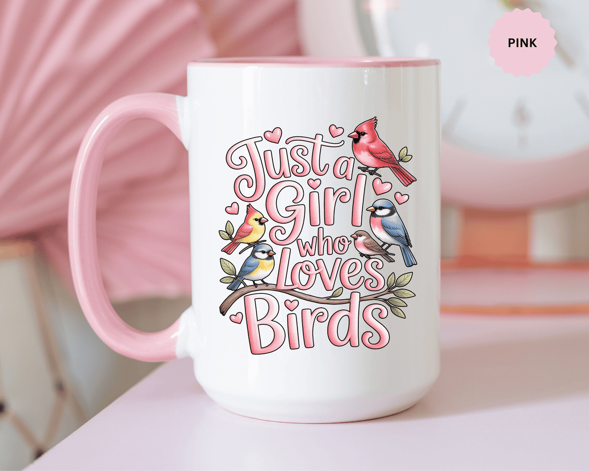 Bird Lover Coffee Mug, Just a Girl Who Loves Birds Quote, Pink Lettering and Garden Songbird Design, Birthday Gift for a Birdwatching Friend