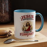 Christian Birthday Mug for February, Jesus Approved Born in February Coffee Mug, Faith Based Birthday Gift, Christian Gift for Men Women
