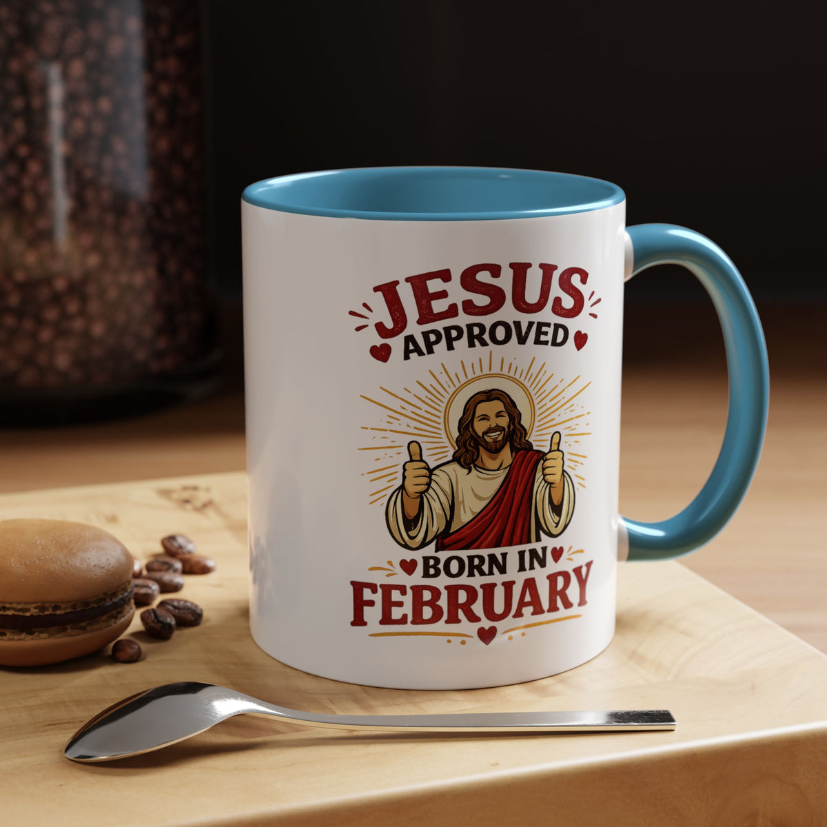 Christian Birthday Mug for February, Jesus Approved Born in February Coffee Mug, Faith Based Birthday Gift, Christian Gift for Men Women