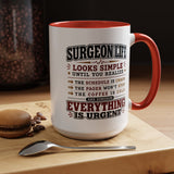 Funny Surgeon Life Coffee Mug, Gift for Surgeon, Surgical Resident Mug, Doctor Appreciation Gift, Medical School Graduation Mug