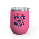 Patriotic Wine Tumbler, Red White & Brave Military Gift, Veteran Gift for Him, American Pride Drinkware, Memorial Day Gift