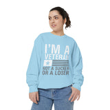 I'm a Veteran Not a Sucker or Loser Sweatshirt, Bold Military Crewneck, Patriotic Veteran Gift, Retired Soldier Veterans Day Pullover