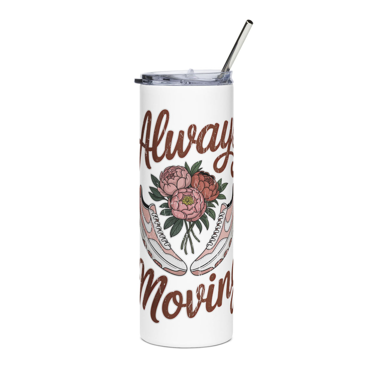 Sneaker Skinny Tumbler, Always Moving Cup, Pink Peony and Shoe Design, Inspirational Gift for Her, Fitness Lover Gift