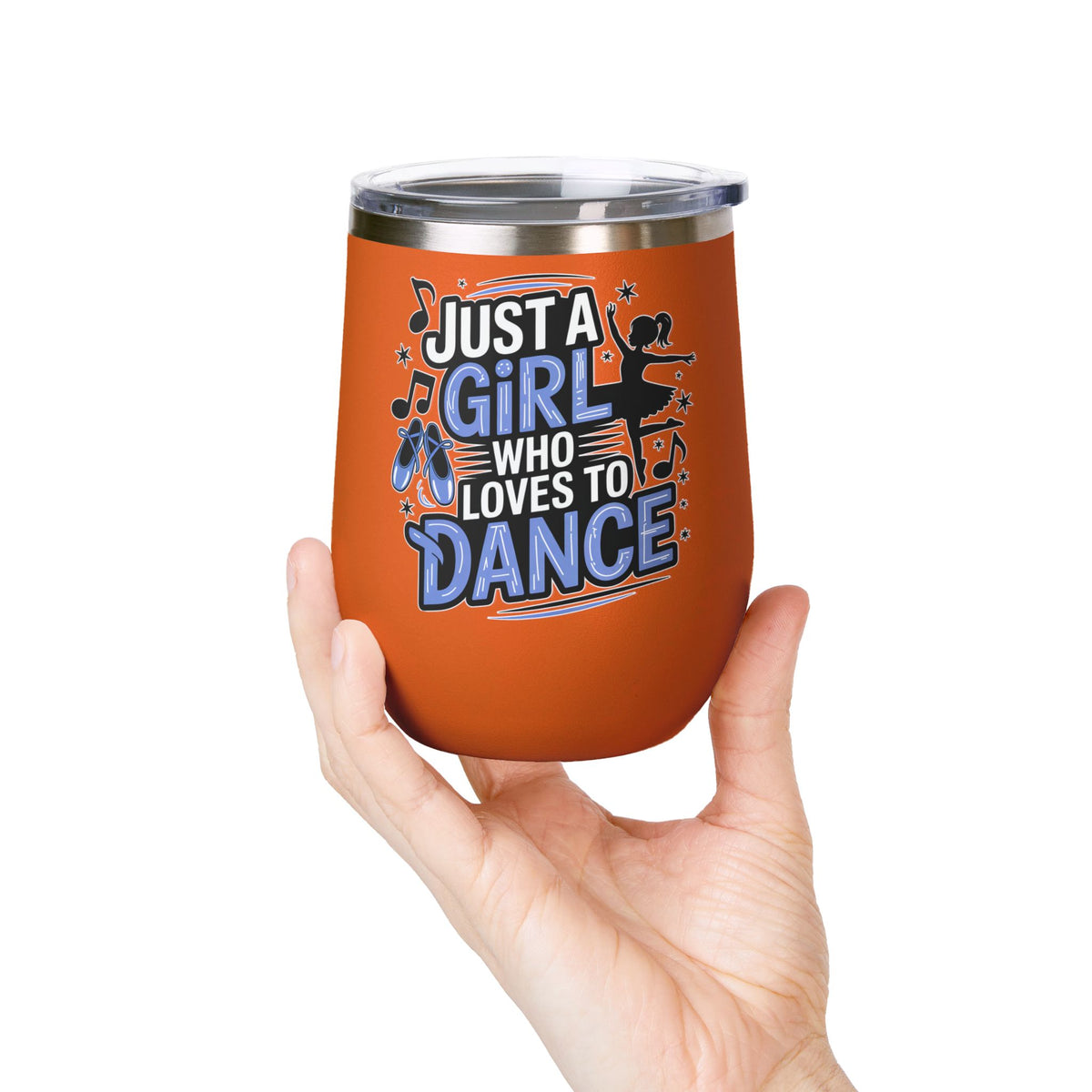 Dance Lover Wine Tumbler, Just a Girl Who Loves to Dance, Cute Dancer Drink Tumbler, Ballerina Gift for Her, Dance Teacher Gift, Ballet