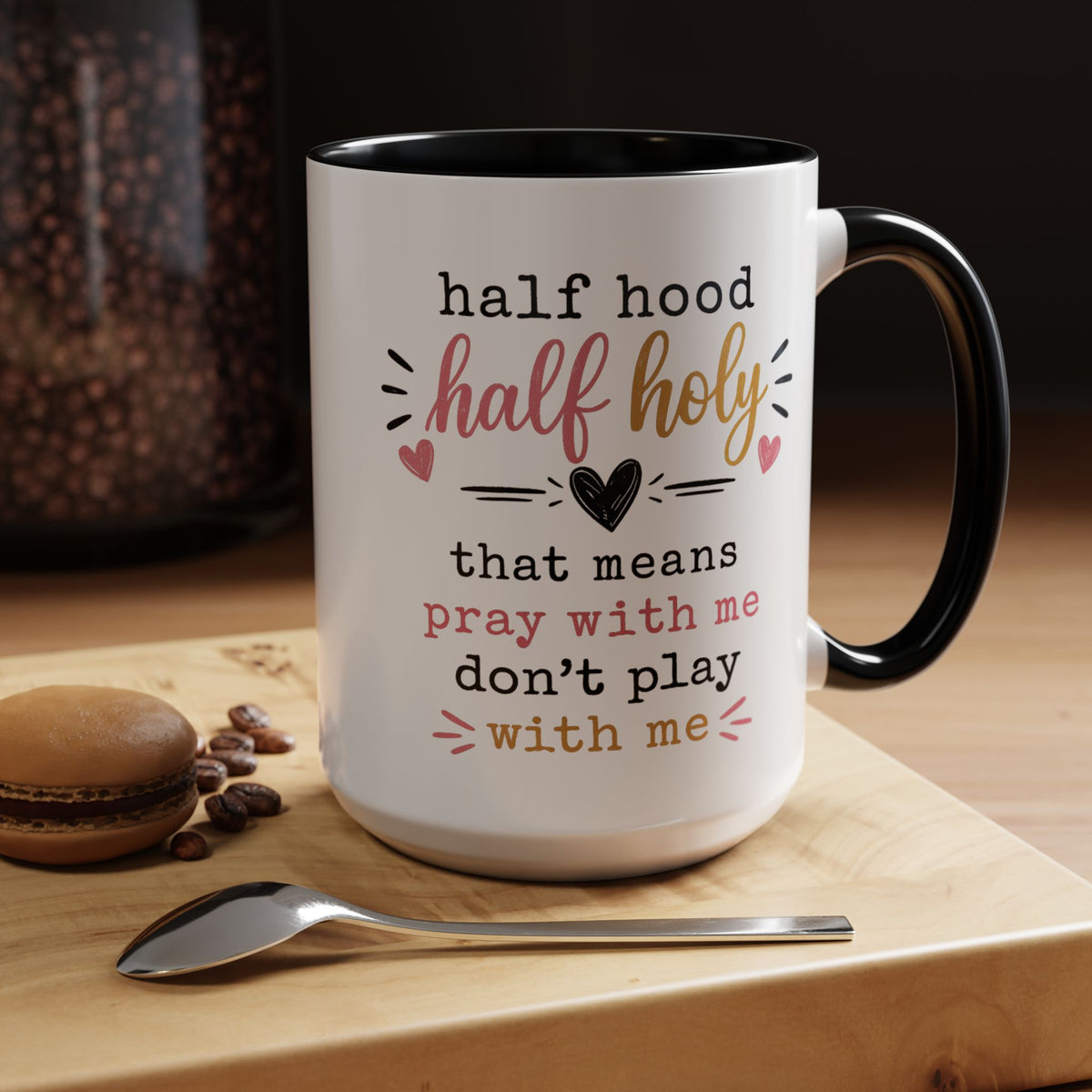 Christian Funny Coffee Mug, Half Hood Half Holy Mug, Pray With Me Don't Play With Me Cup, Faith Based Gift for Christian Women