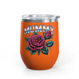 Mommy Rose Wine Tumbler, Pink Floral Cup, Mother's Day Gift for Mom, Birthday Present for Mama and Floral Lovers