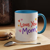 Love You Mom Mug, Mother's Day Coffee Mug Gift, Cute Mom Appreciation Mug, Gift from Daughter or Son, Everyday Mom Cup