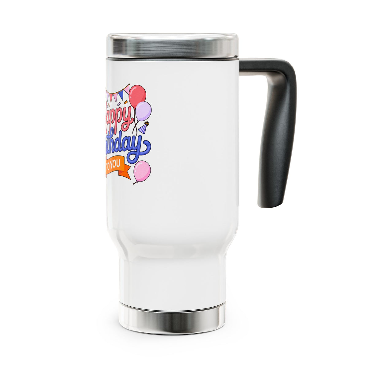 Happy Birthday to You Travel Mug with Handle, Pink and Blue Lettering with Party Balloons, Coffee Lover Gift for a Best Friend or Sister