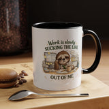 Work Is Slowly Sucking The Life Out Of Me Coffee Mug, Funny Sloth Office Joke Gift for Coworkers, Sarcastic Ceramic Tea Cup with Black Handle