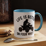 ATV Rider Coffee Mug, Life Is Better On Four Wheels Mug, Quad Bike Lover Gift, Off Road Adventure Coffee Cup, ATV Enthusiast Mug
