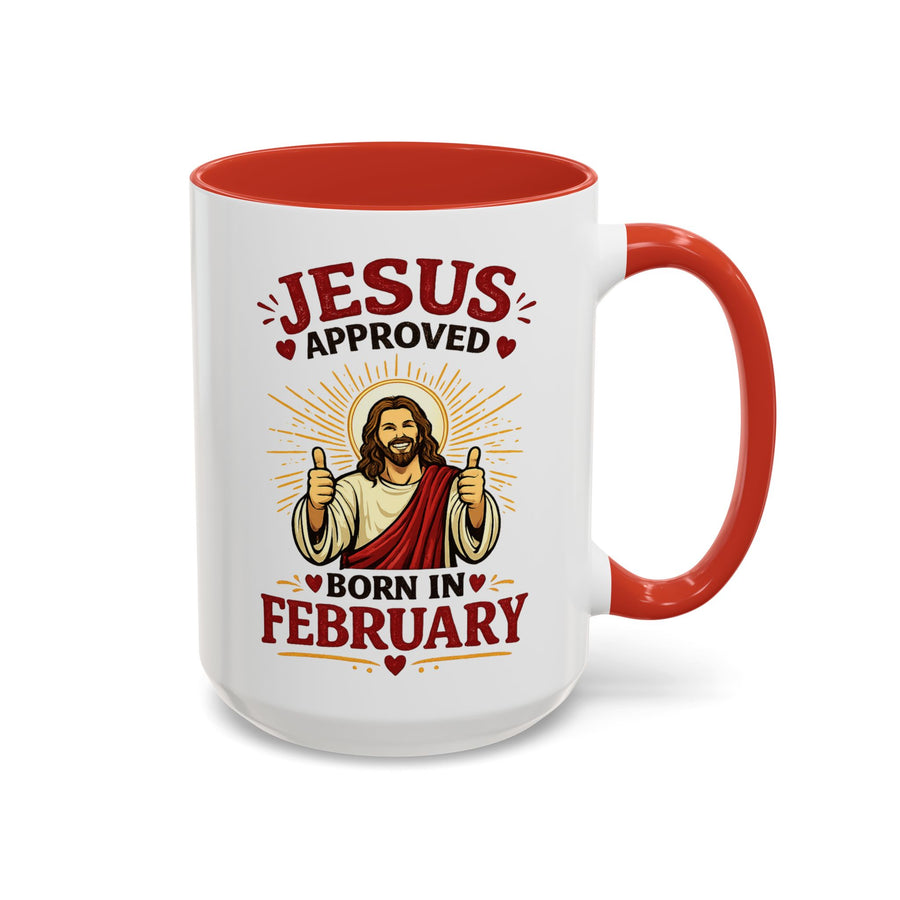 Christian Birthday Mug for February, Jesus Approved Born in February Coffee Mug, Faith Based Birthday Gift, Christian Gift for Men Women