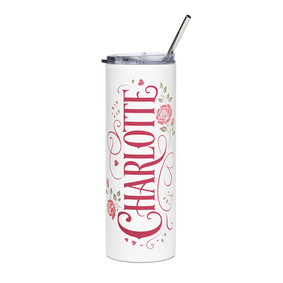 A white stainless steel skinny tumbler with a clear lid and metal straw, printed with the sample name "CHARLOTTE" in red script lettering with pink roses, small hearts and flourishes.