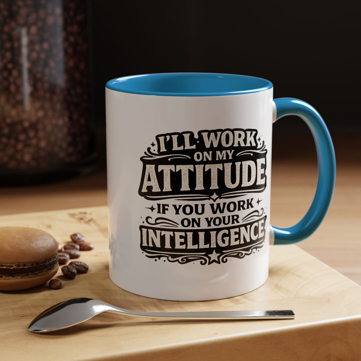 Funny Attitude Coffee Mug, I'll Work On My Attitude Mug, Sarcastic Office Humor Cup, Funny Coworker Gift, Boss Gift for Work Friend