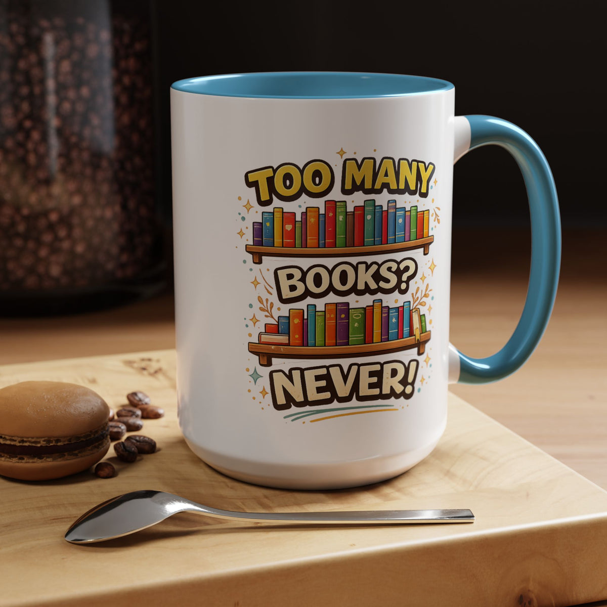 Book Lover Coffee Mug, Too Many Books Never Enough Mug, Reader Gift for Bookworms, Librarian Coffee Cup, Reading Lover Present