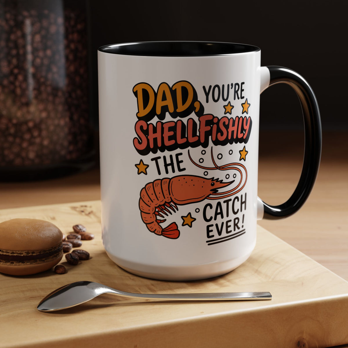 Funny Shrimp Dad Mug, Dad You're Shellfishly The Best Catch Ever Coffee Mug, Father's Day Gift for Seafood Loving Dad