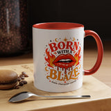 Born With a Blaze Coffee Mug, Main Character Energy Mug, Fiery Lips Aesthetic Cup, Bold Attitude Gift for Women, Trendy Coffee Mug