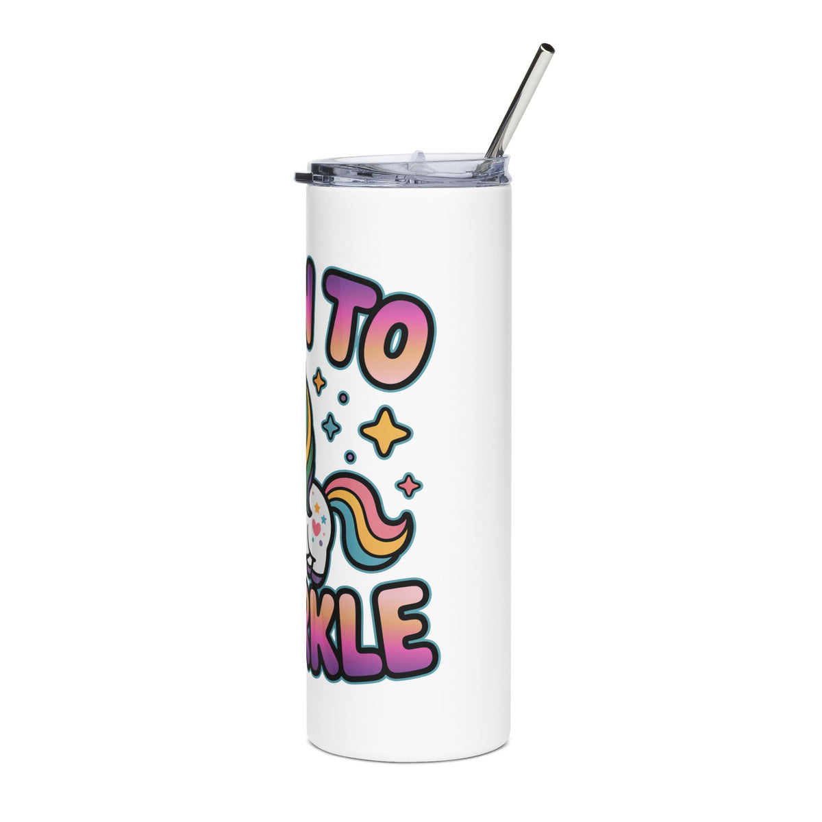 Born to Sparkle Unicorn Skinny Tumbler, Rainbow Fantasy Drink Cup, Cute Gift for Her, Unicorn Lover Gift, Birthday Drinkware