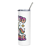 Born to Sparkle Unicorn Skinny Tumbler, Rainbow Fantasy Drink Cup, Cute Gift for Her, Unicorn Lover Gift, Birthday Drinkware
