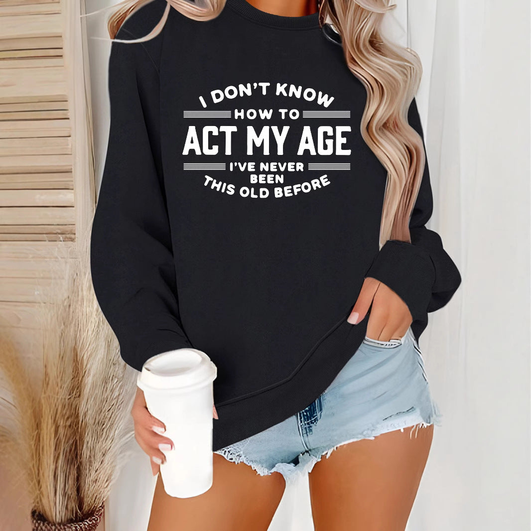 ACT MY AGE printed pullover sweatshirt sweatshirt