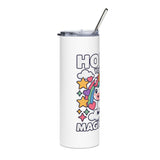 Unicorn Skinny Tumbler, Hoping You Have a Magical Day Cup, Rainbow Unicorn Gift for Her, Cute Fantasy Birthday Drinkware