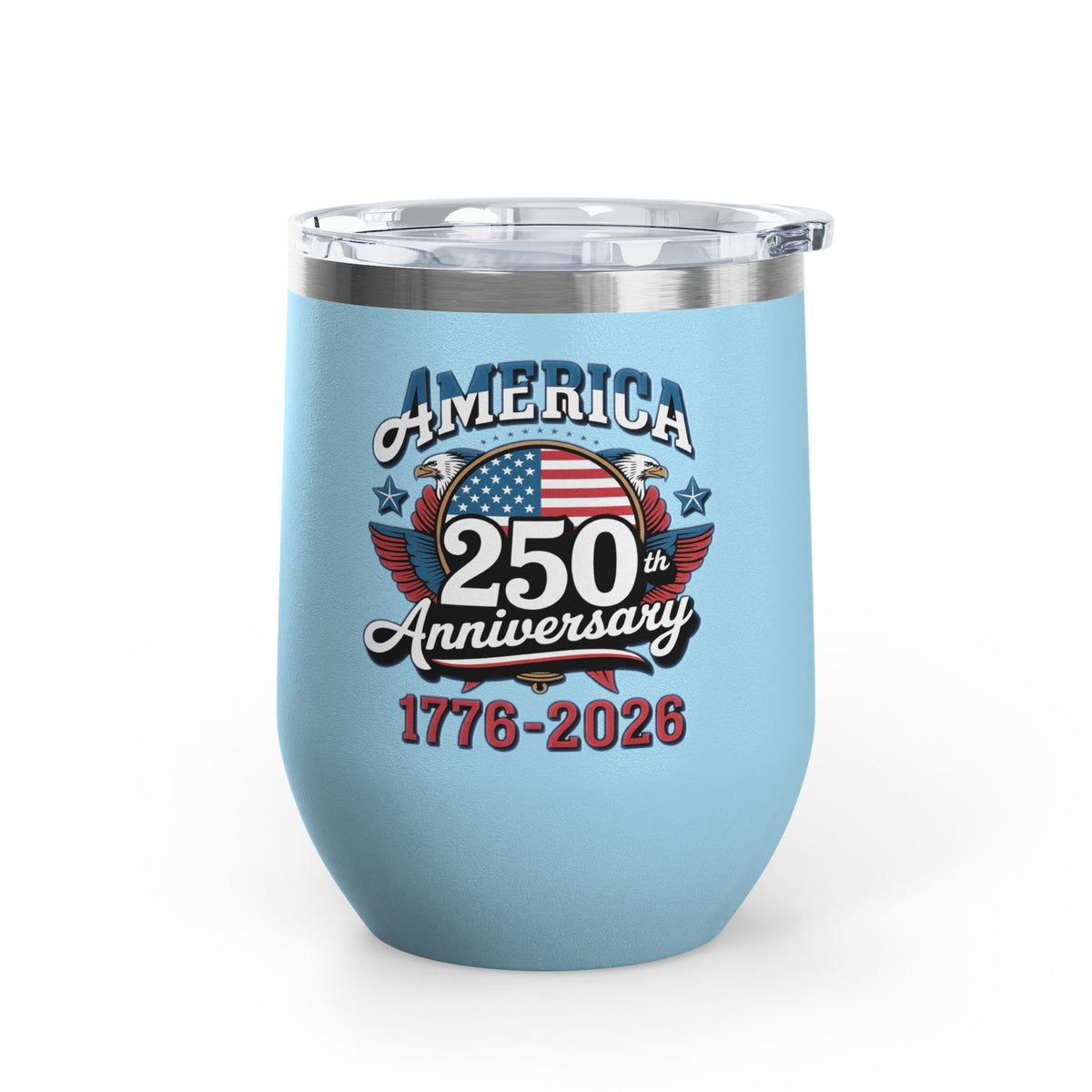America 250th Anniversary Wine Tumbler, Patriotic USA Drinkware, 1776 2026 Gift, 4th of July Cup, American Pride Gift