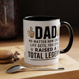 Funny Dad Coffee Mug, Dad Raised a Total Legend Mug, Father's Day Gift for Dad, Cool Dad Coffee Cup, Birthday Gift for Father