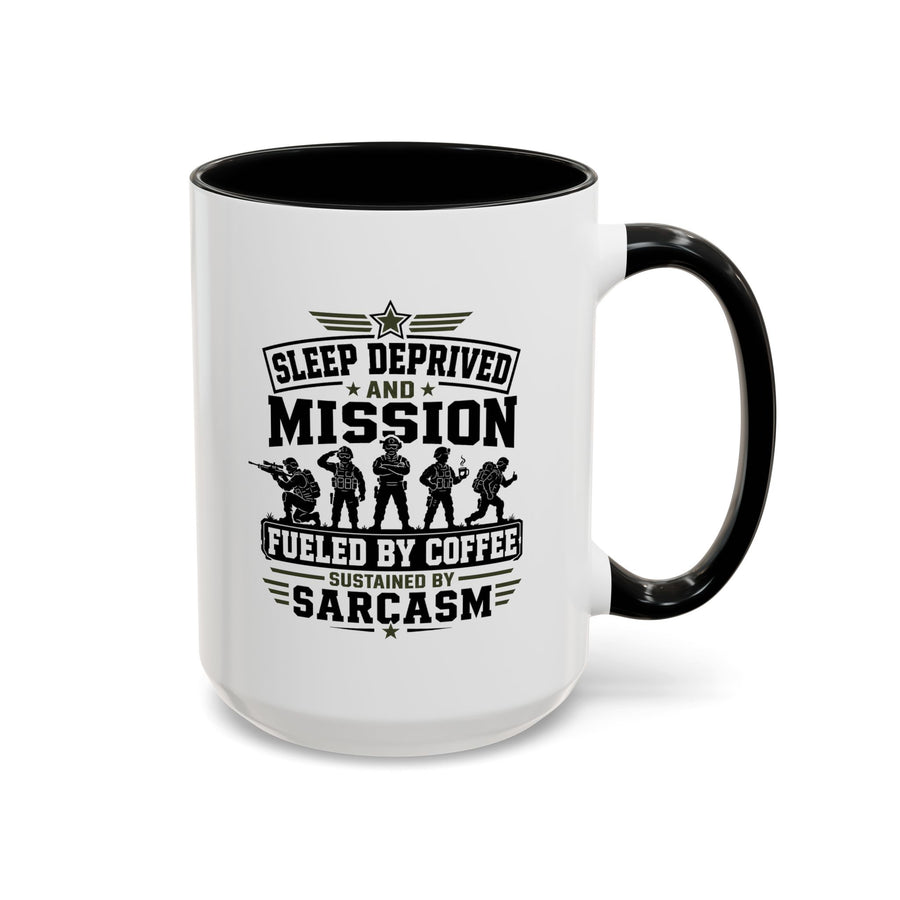 Funny Military Coffee Mug, Sleep Deprived and Mission Fueled Cup, Sarcastic Soldier Gift, Veteran Birthday Present, Tactical Humor