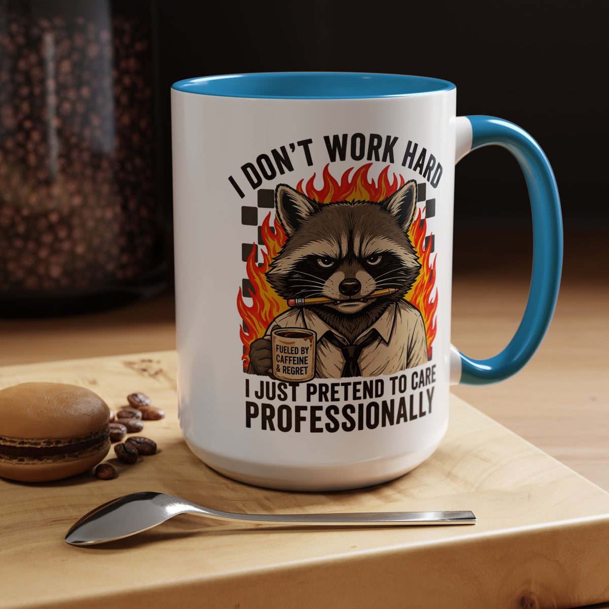 Funny Raccoon Office Mug, I Don't Work Hard I Just Pretend To Care Professionally Mug, Burnout Employee Coffee Cup