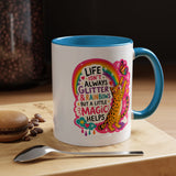 Inspirational Cat Lover Mug, Life Isn't Always Glitter and Rainbows But A Little Magic Helps Coffee Mug, Cute Rainbow Cat Gift