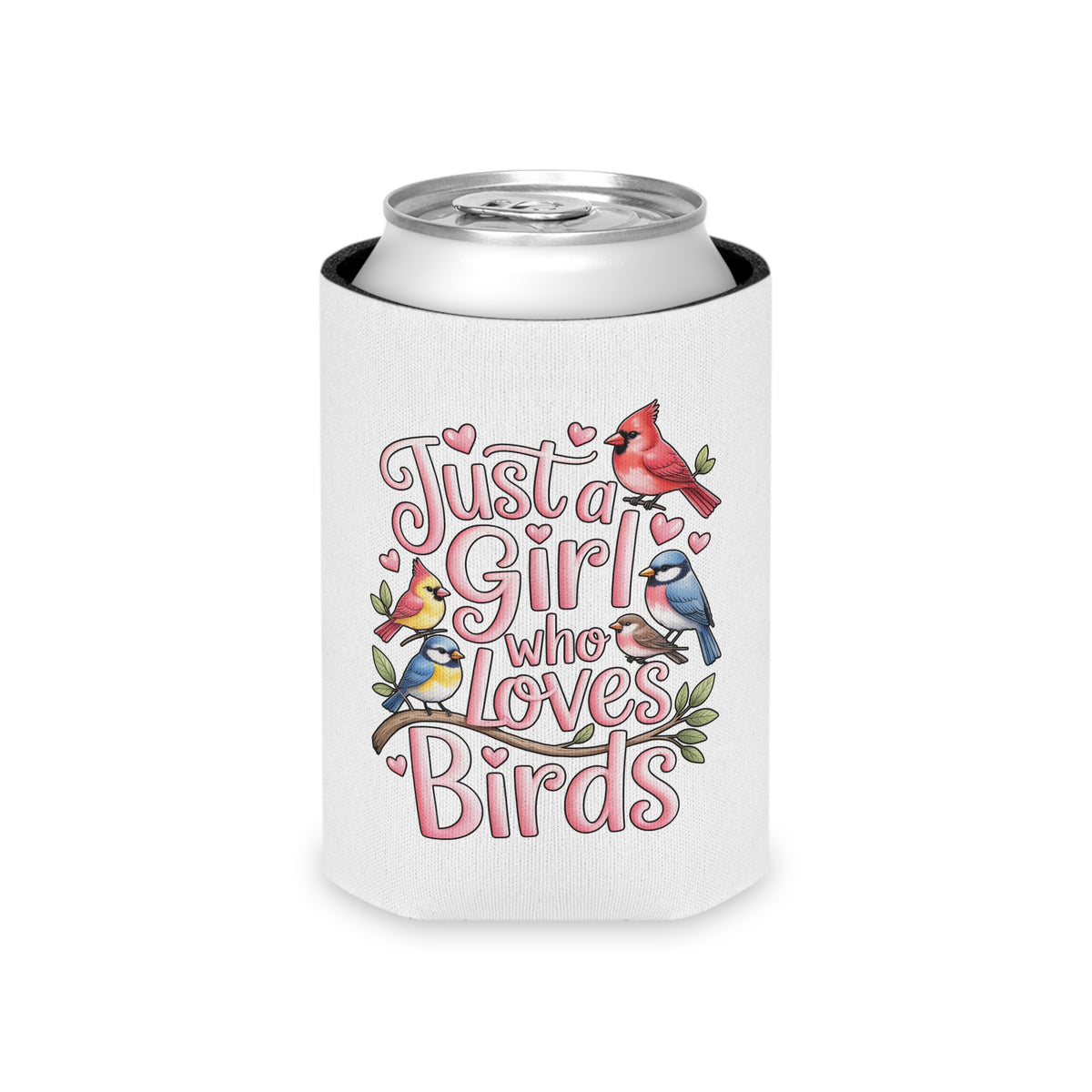 Bird Lover Can Cooler, Just a Girl Who Loves Birds, Cute Birdwatching Drink Holder, Nature Lover Gift for Her, Birdwatcher Gift, Party Favor