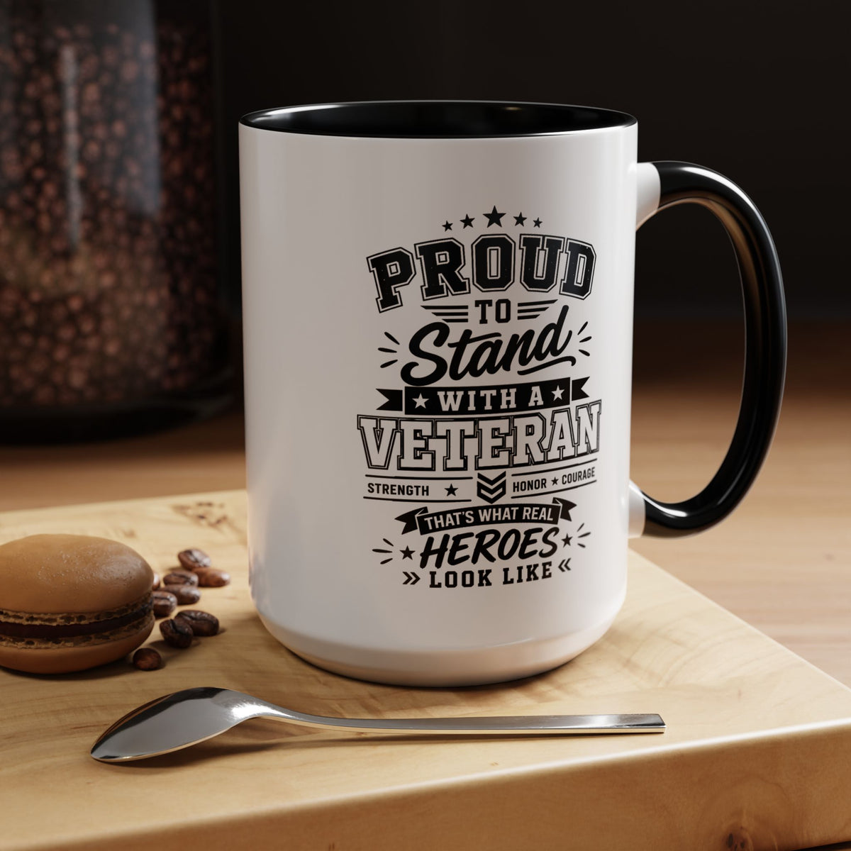 Proud to Stand With a Veteran Mug, Military Family Support Coffee Cup, Patriotic Gift for Veteran Spouse, Strength Honor Courage