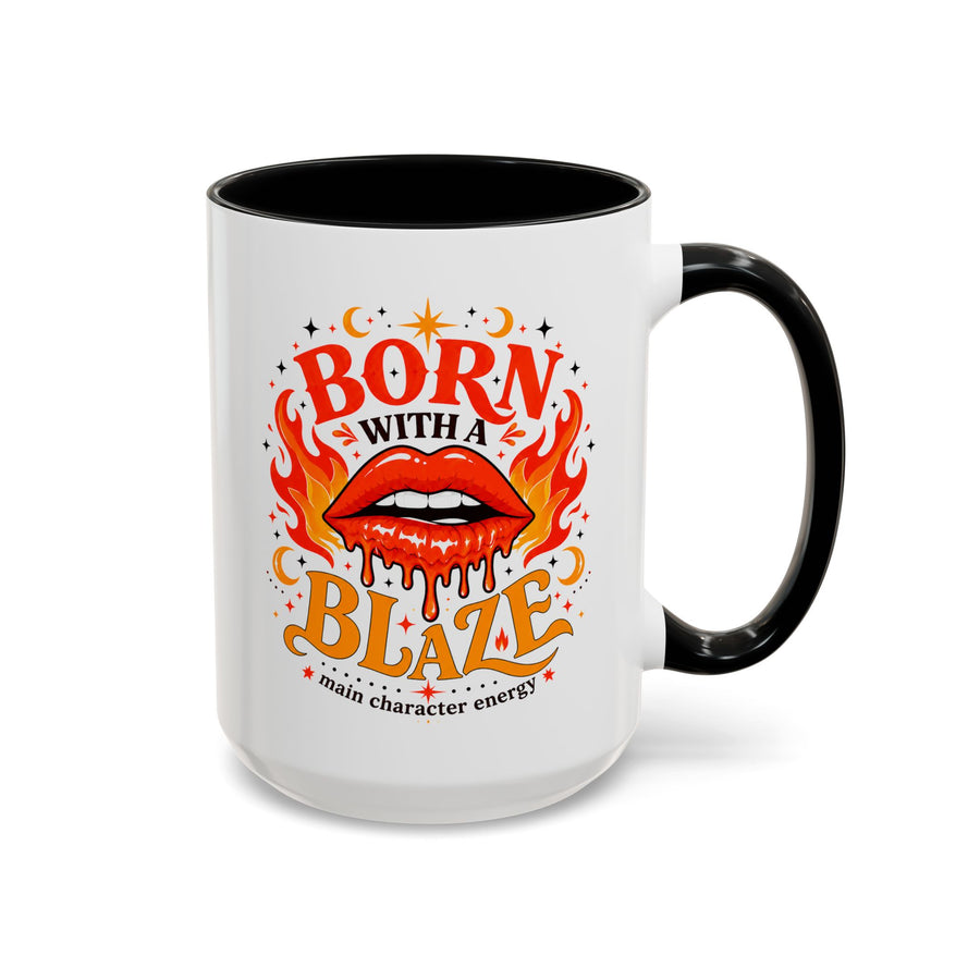 Born With a Blaze Coffee Mug, Main Character Energy Mug, Fiery Lips Aesthetic Cup, Bold Attitude Gift for Women, Trendy Coffee Mug