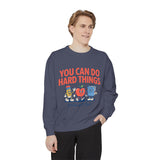 You Can Do Hard Things Teacher Sweatshirt, Motivational School Graphic Crewneck, Positive Classroom Gift for Educators