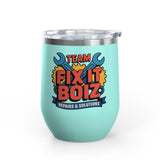 Mechanic Wine Tumbler, Team Fix It Boiz Wrench and Gear Design, Handyman Gift for Dad or a Repair Crew Coworker, Off Duty Workshop Drinkware
