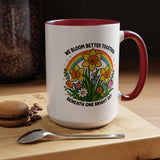We Bloom Better Together Mug, Teacher Appreciation Gift, Inspirational Flower Coffee Mug, Classroom Teacher Gift, Thank You Teacher Cup