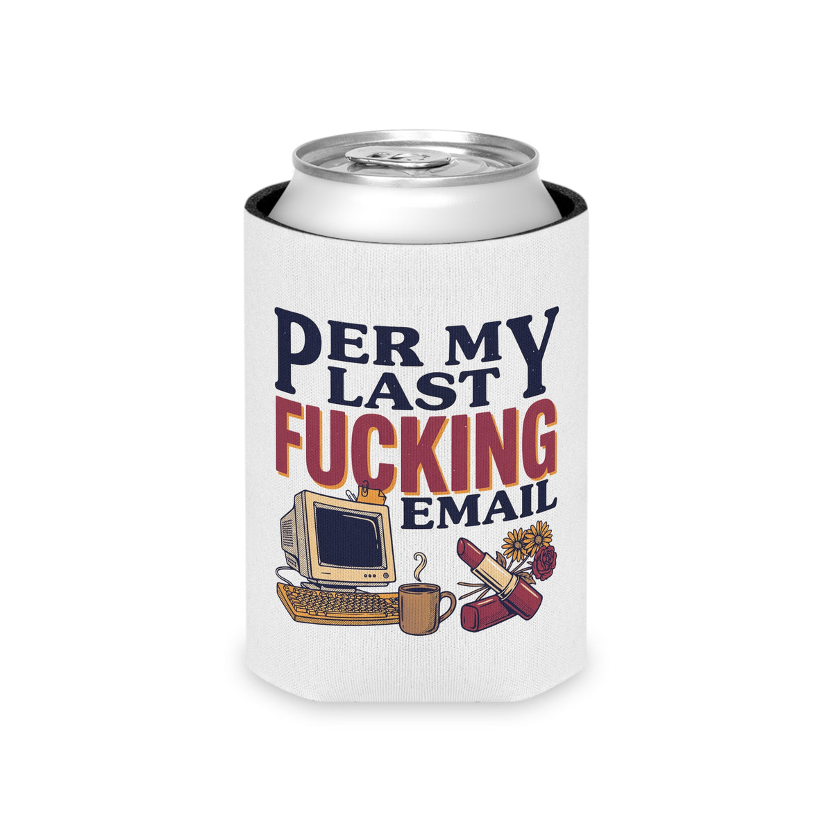 Funny Can Cooler, Work Humor Drink Sleeve, Office Gift for Her, Email Stress Beer Holder, Coworker Gift, Sassy Desk Accessor