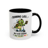 Christian Turtle Coffee Mug, Running Late But God Knows My Heart Mug, Funny Faith Based Mug, Christian Gift for Friends, Bible Lover Cup
