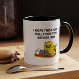 Funny Office Email Mug, I Hope This Email Finds You Before I Do Coffee Mug, Coworker Gift, Office Humor Cup