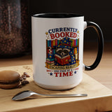 Currently Booked Reading Mug, Book Lover Coffee Mug, Funny Bookworm Gift, Reader Mug for Book Lovers, Cozy Literary Cup