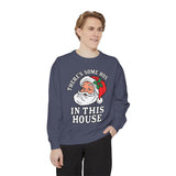 There's Some Ho's in This House Sweatshirt, Funny Santa Christmas Crewneck, Adult Holiday Party Pullover, Naughty Gift for Friends
