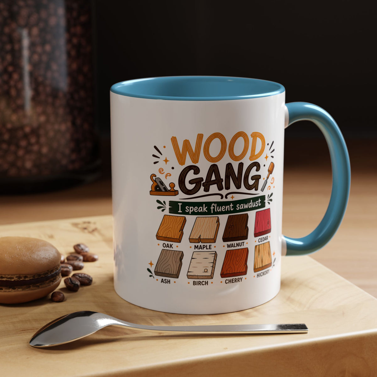 Woodworker Coffee Mug, Wood Gang Carpenter Mug, Funny Woodworking Gift, I Speak Fluent Sawdust Cup for Carpenter and Woodworker