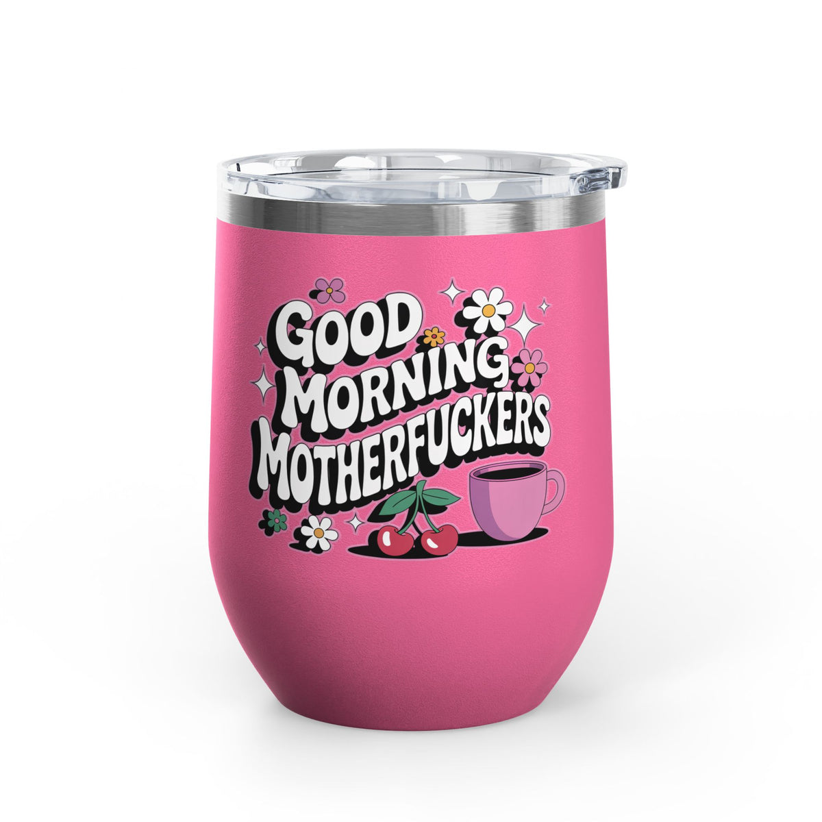 Funny Wine Tumbler, Good Morning Motherfuckers Cup, Sarcastic Gift for Her, Coffee Lover Gift, Colorful Floral Drinkware, Birthday Gift