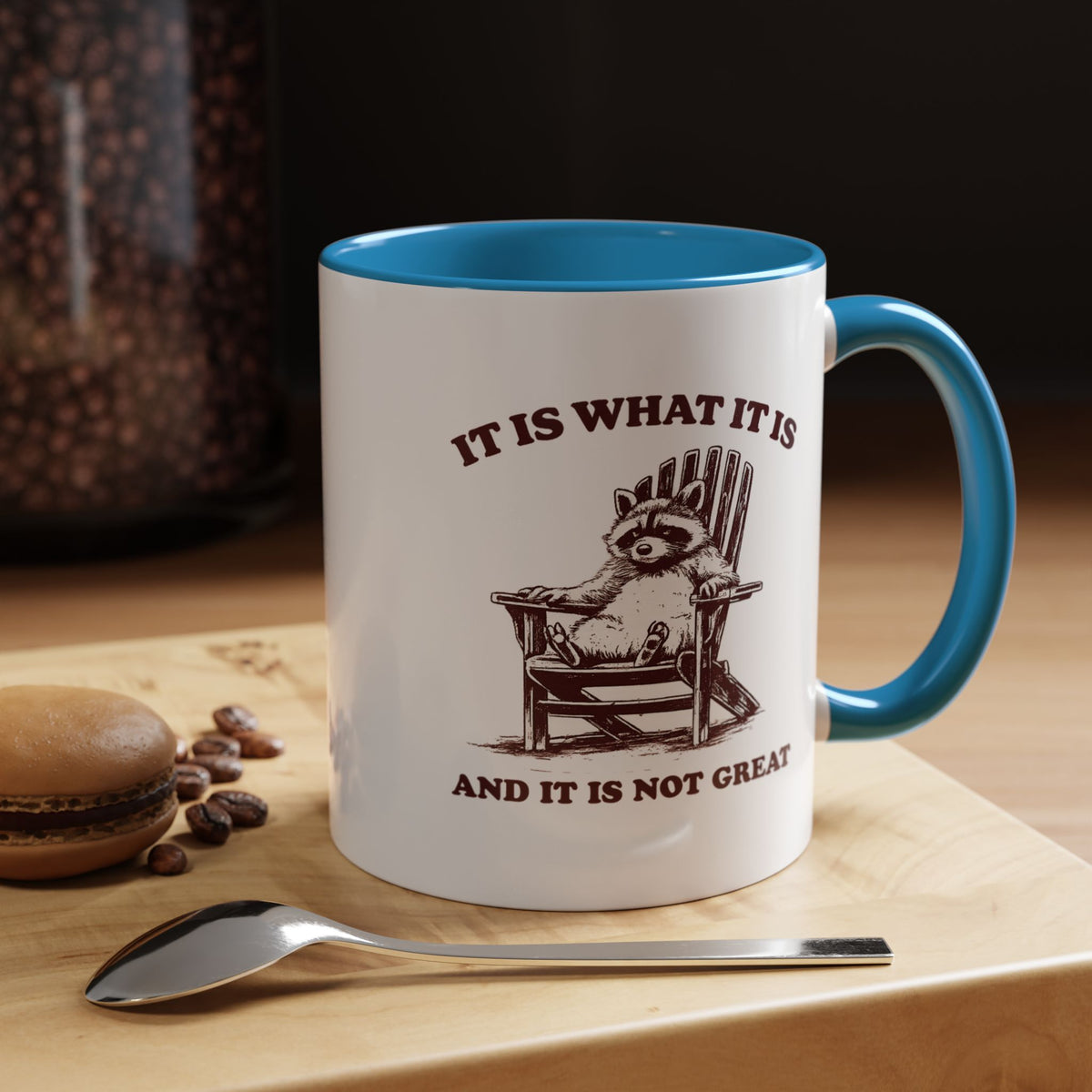Funny Raccoon Mug, It Is What It Is And It Is Not Great Mug, Low Effort Raccoon Coffee Cup, Sarcastic Humor Gift