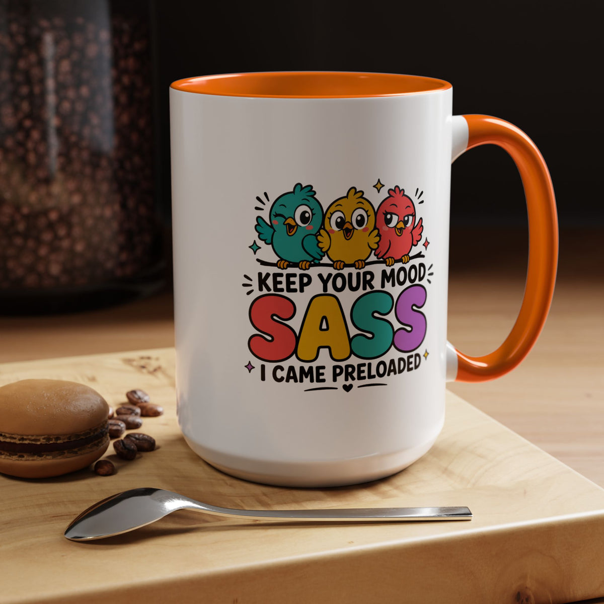 Funny Sassy Bird Coffee Mug, Keep Your Mood Sass Preloaded Mug, Cute Bird Lover Gift, Sarcastic Coffee Cup, Funny Best Friend Mug