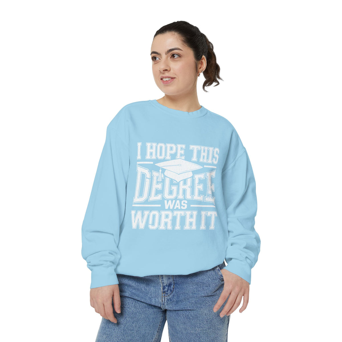 I Hope This Degree Was Worth It Sweatshirt, Funny Graduation Crewneck, College Graduate Gift, Senior Class Pullover, Commencement Outfit
